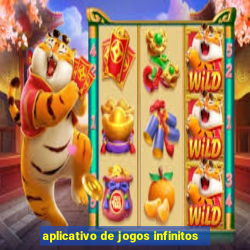 aplicativo de jogos infinitos